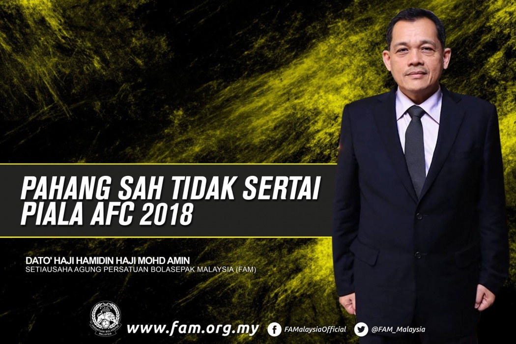PAHANG SAH TIDAK SERTAI PIALA AFC 2018