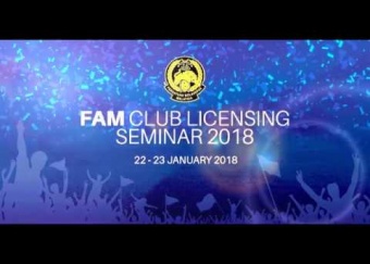 FAM Club Licensing 2018 Seminar Highlight (22-23 January 2018)